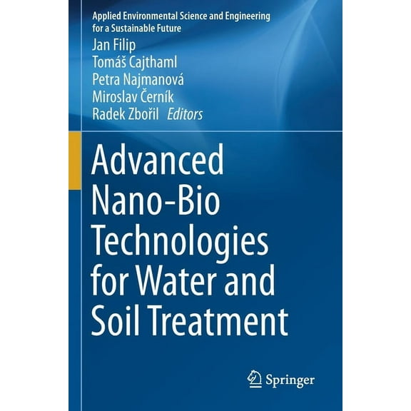 Applied Environmental Science and Engine Advanced Nano-Bio Technologies for Water and Soil Treatment, (Paperback)