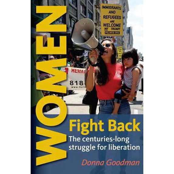 Pre-Owned Women Fight Back: The Centuries-Long Struggle for Liberation (Paperback) 0991030346 9780991030347