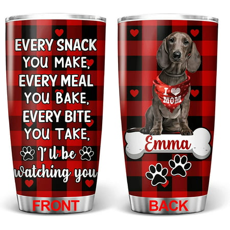 

Dachshund Tumbler Every Snack You Make Dog Tumblers Gifts for Dog Lover Mom from Son Daughter Dogs Birthday Mothers Day Insulated Stainless Steel Coffee Cup 20oz