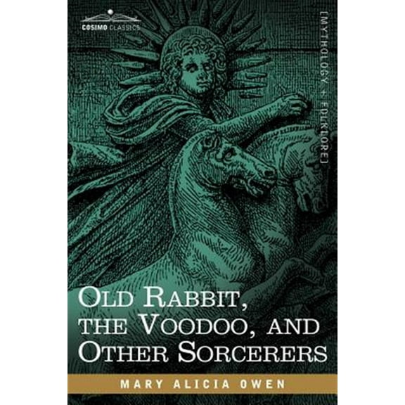 Old Rabbit, the Voodoo, and Other Sorcerers (Paperback)