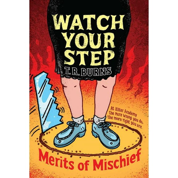 Merits of Mischief: Watch Your Step (Series #3) (Paperback)