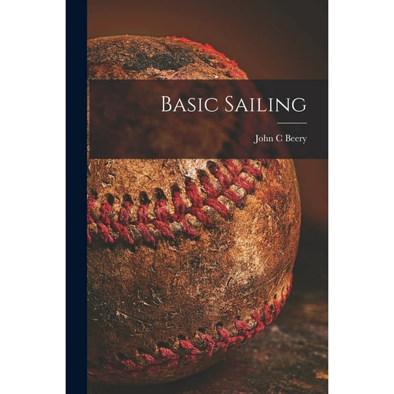 Basic Sailing, (Paperback)