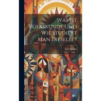 Was Ist Volkskunde Und Wie Studiert Man Dieselbe? (Hardcover)