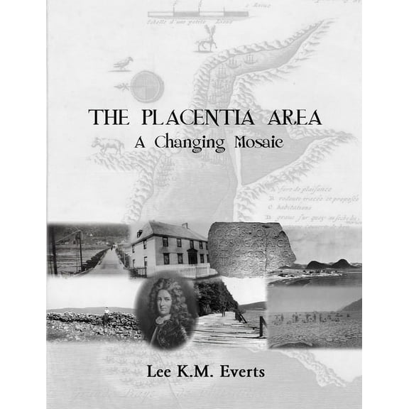 The Placentia Area - A Changing Mosaic, (Paperback)
