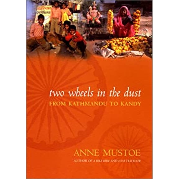 Pre-Owned Two Wheels in the Dust: From Kathmandu to Kandy (Hardcover) 1852279265 9781852279264