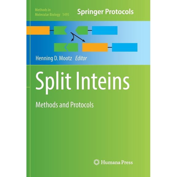 Methods in Molecular Biology Split Inteins: Methods and Protocols, Book 1495, (Paperback)