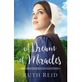 thumbnail image 4 of Amish Wonders Series Books 1-3 : A Miracle of Hope; A Woodlands Miracle; A Dream of Miracles by Ruth Reid (Trade Paperback Collection), 4 of 4