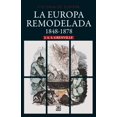 thumbnail image 1 of La europa remodelada. 1848-1878 / 2 ed., 1 of 2