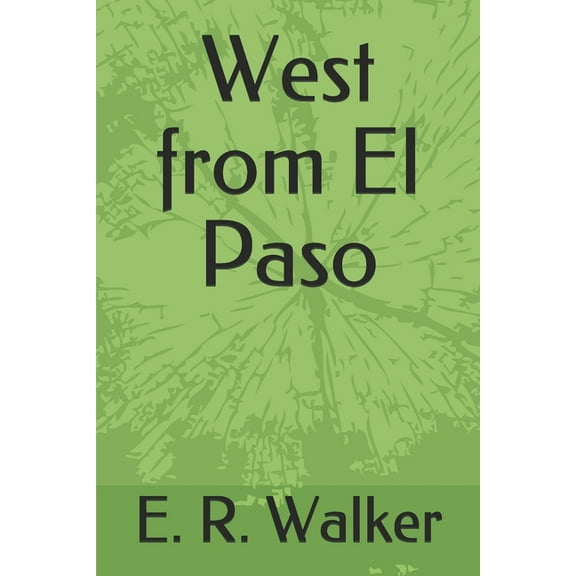 West from El Paso (Paperback)