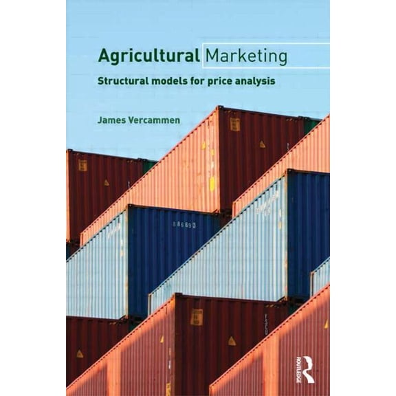Routledge Textbooks in Environmental and Agricultural Marketing: Structural Models for Price Analysis, (Paperback)
