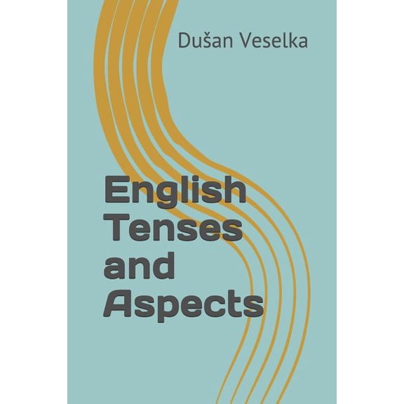 English Tenses and Aspects (Paperback)