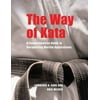 Pre-Owned The Way of Kata: A Comprehensive Guide for Deciphering Martial Applications (Paperback) 1594390584 9781594390586