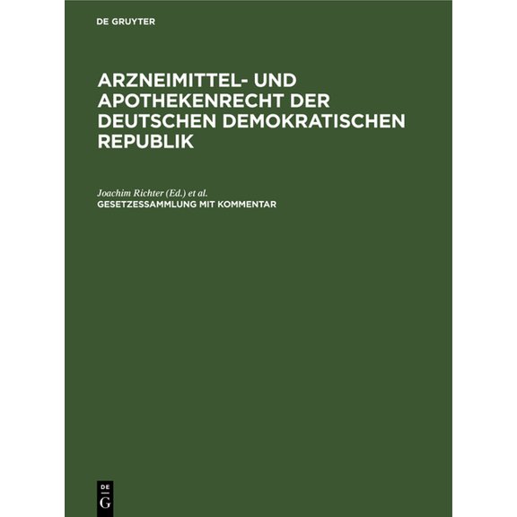 Arzneimittel- Und Apothekenrecht Der Deutschen Demokratischen Republik. Lieferung 3, (Hardcover)