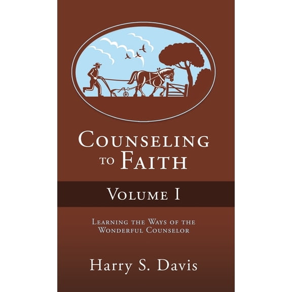 Counseling to Faith Volume I, (Hardcover)