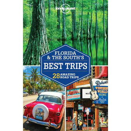 Lonely Planet Florida & the South's Best Trips - (Best Florida Weekend Trips)