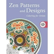 Creative Stress Relieving Adult Coloring Book Series: Zen Patterns and Designs: Coloring for Artists (Paperback)