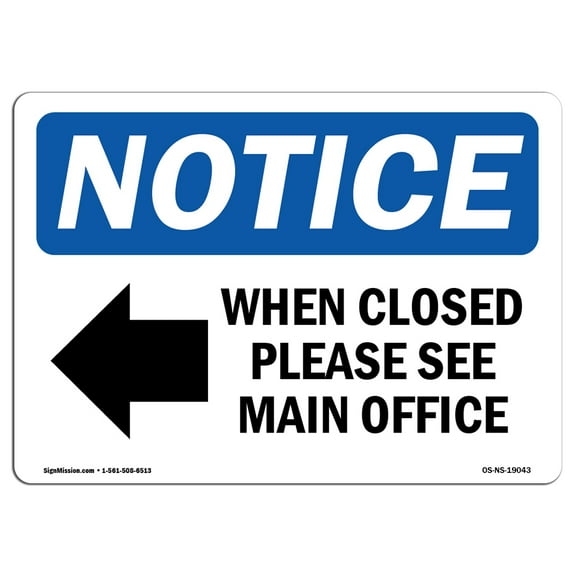 OSHA Notice Sign - When Closed Please See Main | Plastic Sign | Protect Your Business, Construction Site, Warehouse & Shop Area |  Made in the USA