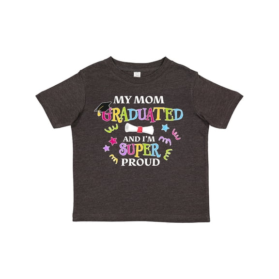 Inktastic My Mom Graduated and I'm Super Proud Boys or Girls Toddler T-Shirt