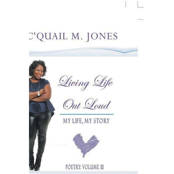 Living Life Out Loud : My Life, My Story