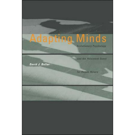 Adapting Minds: Evolutionary Psychology and the Persistent Quest for ...