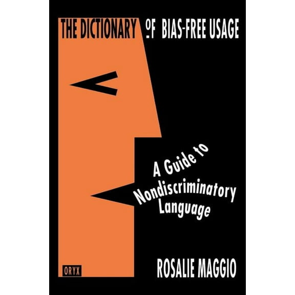 The Dictionary of Bias-Free Usage - Paperback