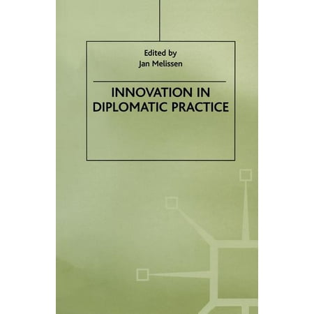 Studies in Diplomacy: Innovation in Diplomatic Practice (1999 ed.) (Paperback)