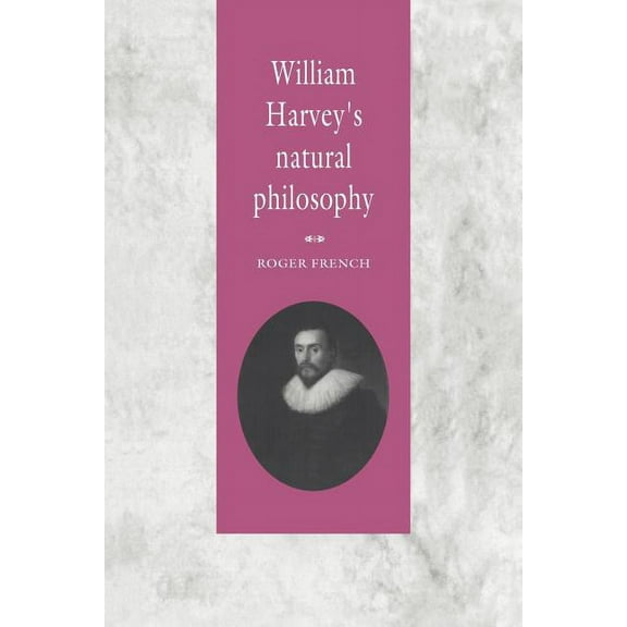 William Harvey's Natural Philosophy, (Paperback)