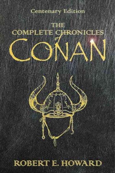 the complete chronicles of conan hardcover the complete chronicles of conan hardcover