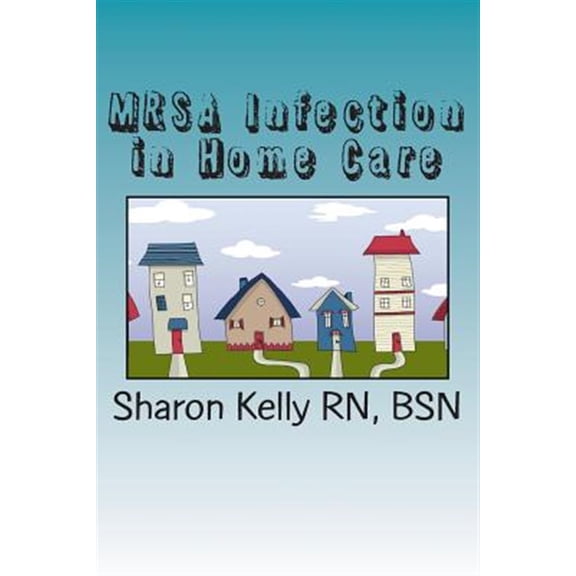 Pre-Owned Mrsa Infection in Home Care