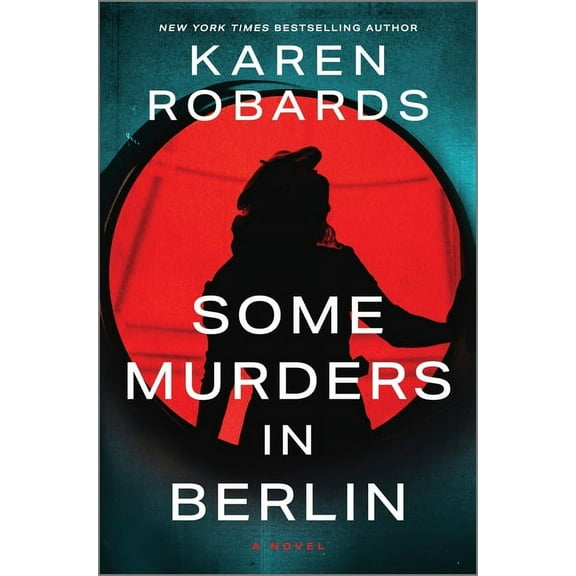 Some Murders in Berlin: A WWII Historical Fiction Novel, (Hardcover)