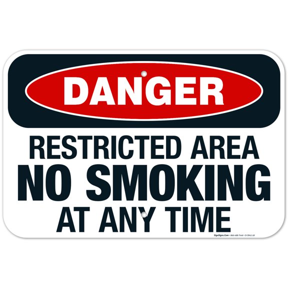 Danger Restricted Area No Smoking At Any Time Sign, OSHA Sign, 12x18 Aluminum
