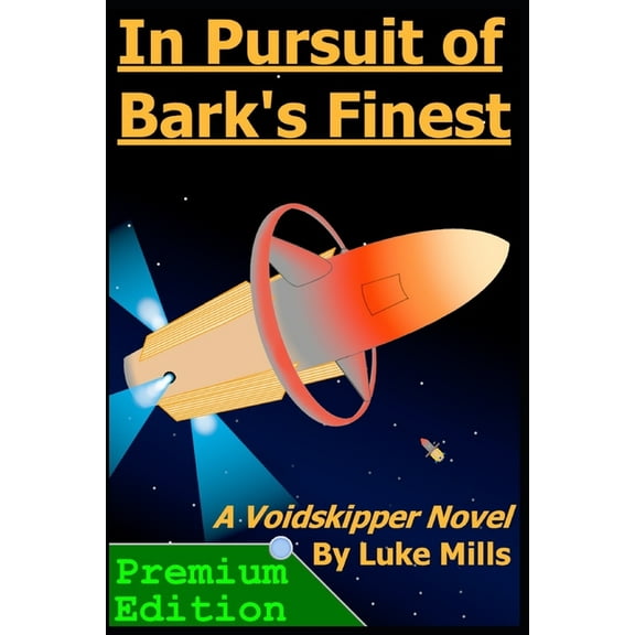 Voidskipper In Pursuit of Bark's Finest: A Voidskipper Novel, (Paperback)