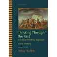 thumbnail image 1 of Pre-Owned Thinking Through the Past: A Critical Thinking Approach to U.S. History: Volume 1: To 1877 (Paperback) by John Hollitz, 1 of 1