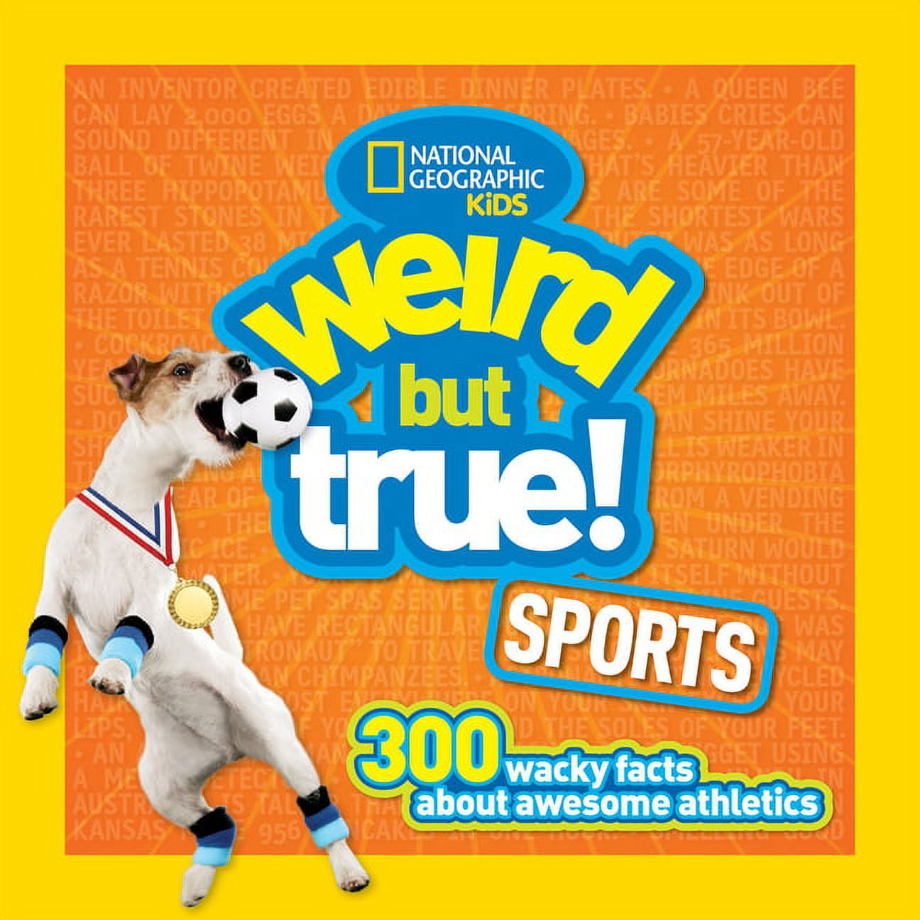 Weird But True! Weird But True! Sports: 300 Wacky Facts about Awesome Athletics, (Paperback)