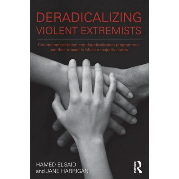 Deradicalising Violent Extremists: Counter-Radicalisation and Deradicalisation Programmes and their Impact in Muslim Maj, (Paperback)