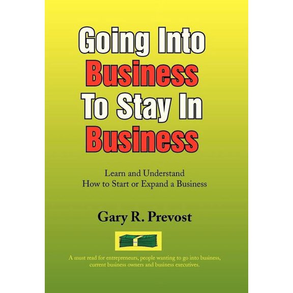Going Into Business To Stay In Business, (Hardcover)