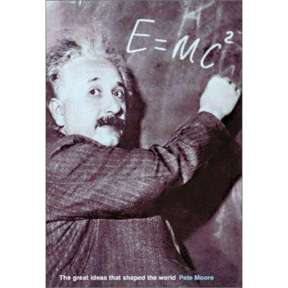 Pre-Owned E=MC2: The Great Ideas that Shaped Our World (Hardcover) 1586636995 9781586636999