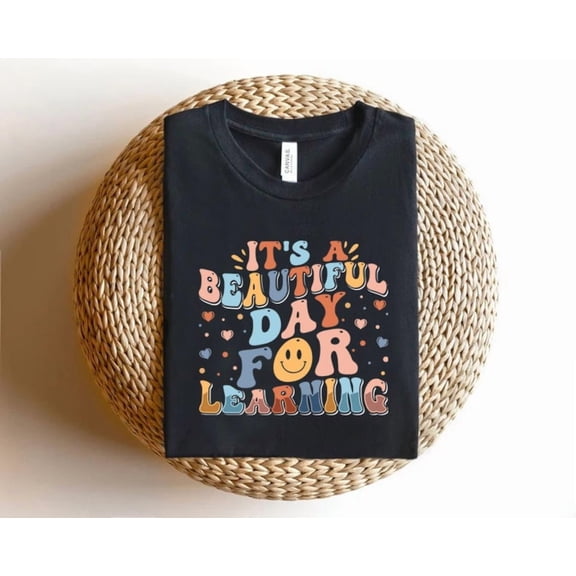 it's a beautiful day for learning shirt, teacher appreciation, back to school shirt, teacher shirt, teacher T-shirt, teacher T-shirt, 27 All Size S-5Xl