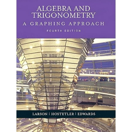 Algebra And Trigonometry A Graphing Approach Walmartcom - 