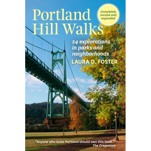 Portland Hill Walks : 24 Explorations in Parks and Neighborhoods, Completely Revised and Expanded - Paperback