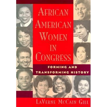 African American Women in Congress: Forming and Transforming History [Paperback - Used]