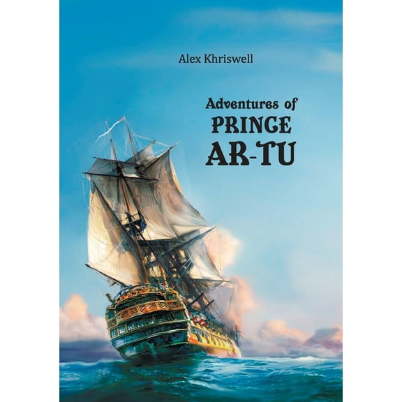 Adventures of Prince Ar-Tu, (Paperback)