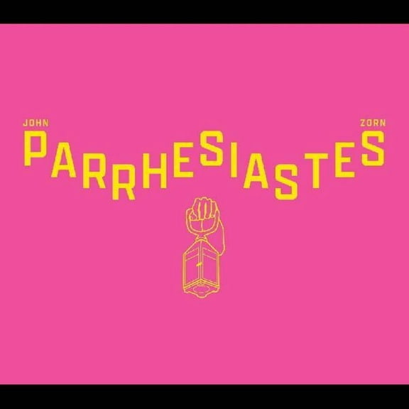 John Zorn - Parrhesiastes - Music & Performance - CD