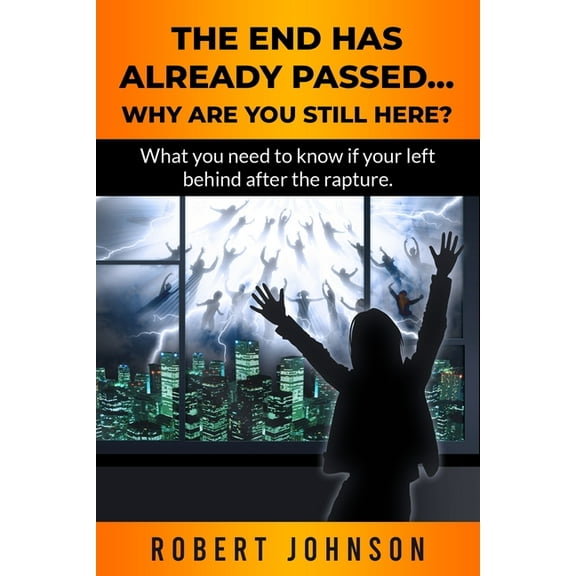 The End Has Already Passed...Why Are You Still Here?, (Paperback)