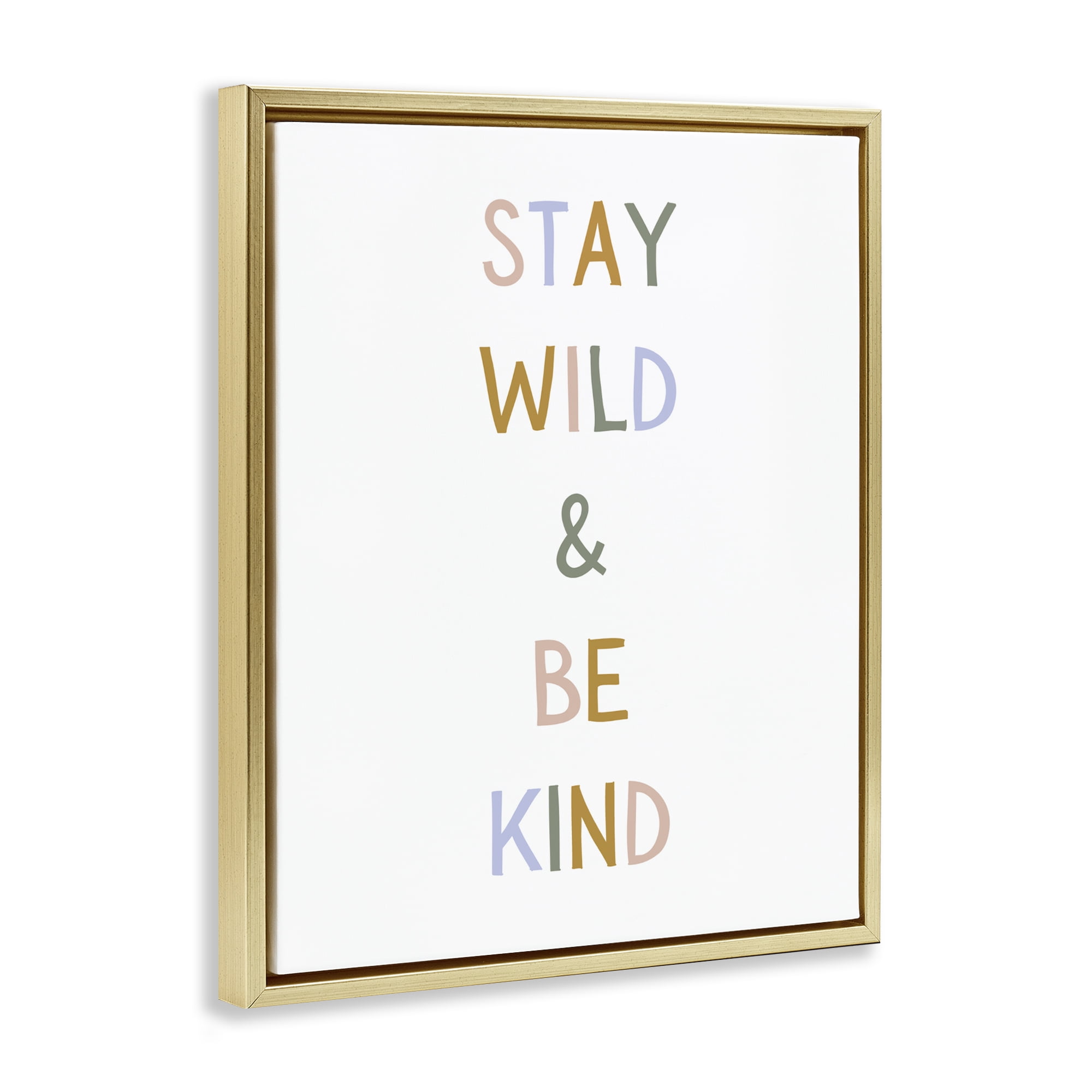 Stupell Industries Stay Wild Be Kind Gold Framed Floater Canvas Wall Art, design by Katie Griggs