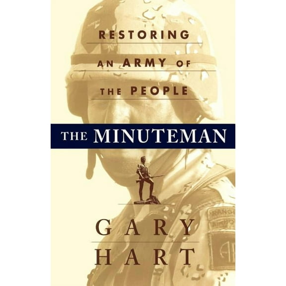 The MINUTEMAN : RETURNING TO AN ARMY OF THE PEOPLE (Paperback)