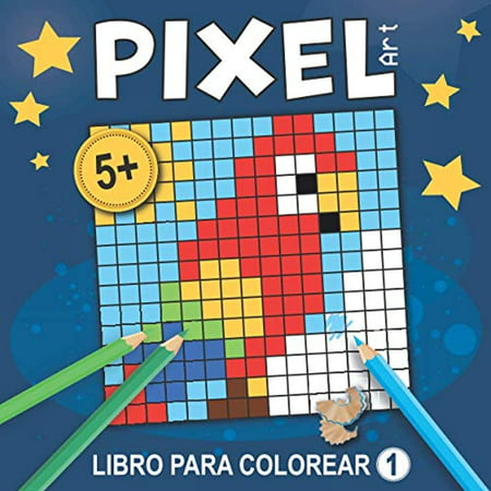 Pixel Art – Libro para colorear 1: Dibujos pixelados para reproducir,  dibujos misteriosos y cuadrículas en blanco para inventar sus propios  dibujos. Para niños. Ideal para iniciarse en Pixel Art | Walmart Canada