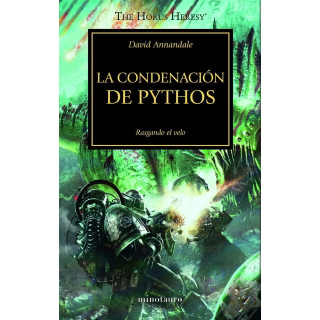 Libro The Horus Heresy N 30/54 La Condenacion De Pythos Tapa Blanda, Autor David Annandale, Editorial Minotauro Mexico