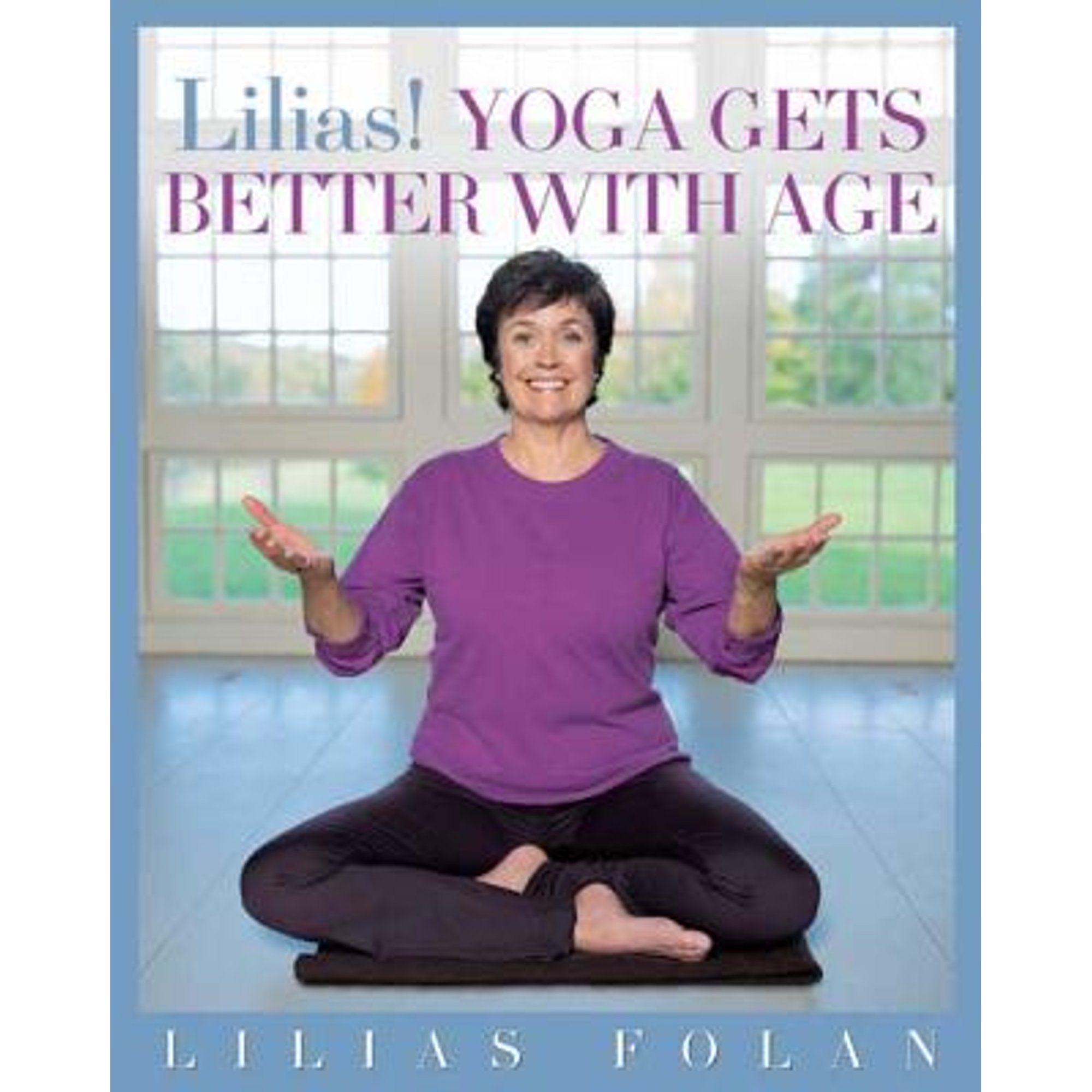 Lilias! Yoga Gets Better with Age