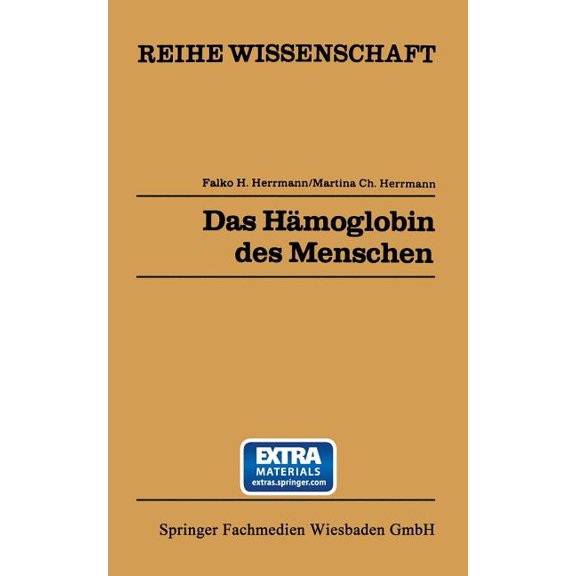 Reihe Wissenschaft Das Hämoglobin Des Menschen: Struktur, Funktion, Genetik, (Paperback)